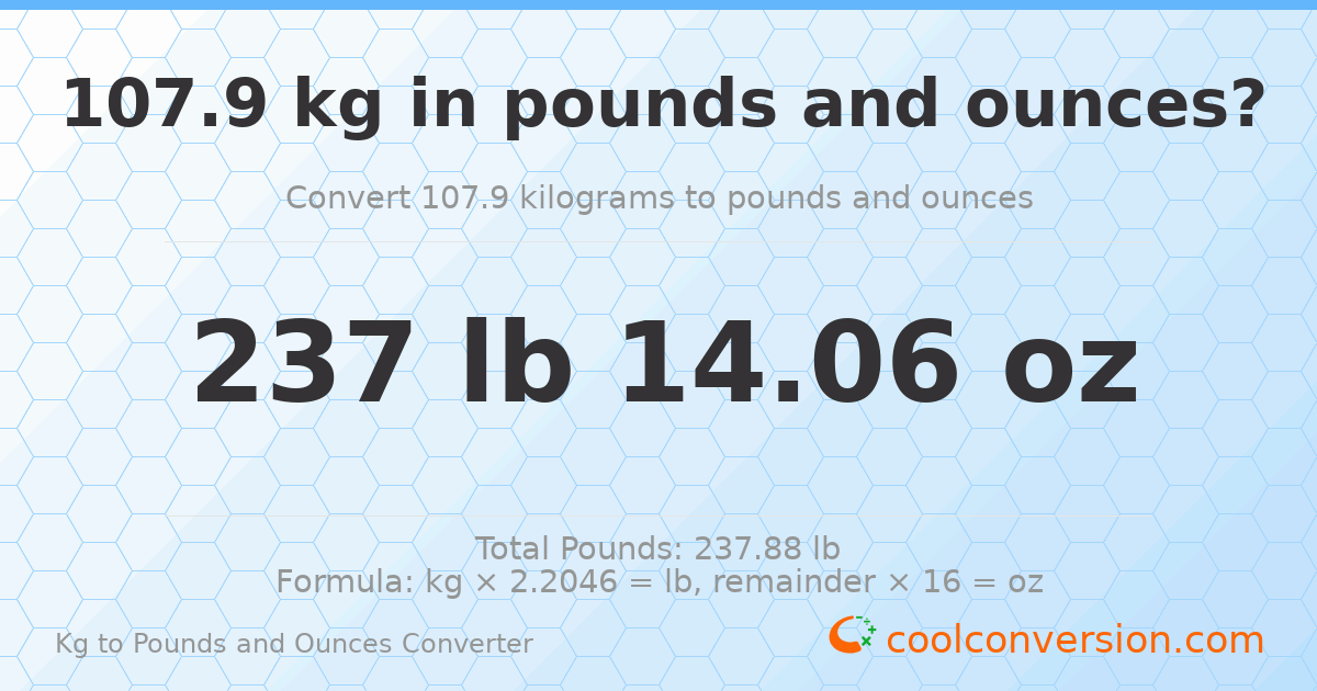 107.9 kg to lbs and oz — 107.9 kg = 237 lb 14.06 oz