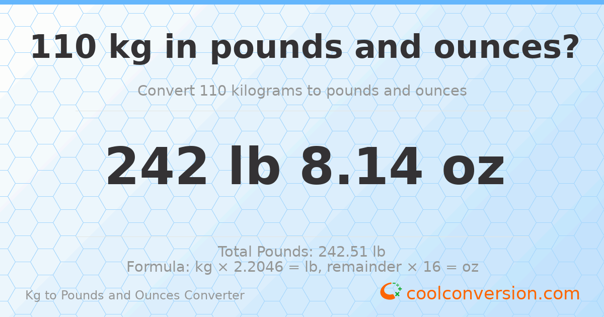 110 kg to lbs and oz — 110 kg = 242 lb 8.14 oz