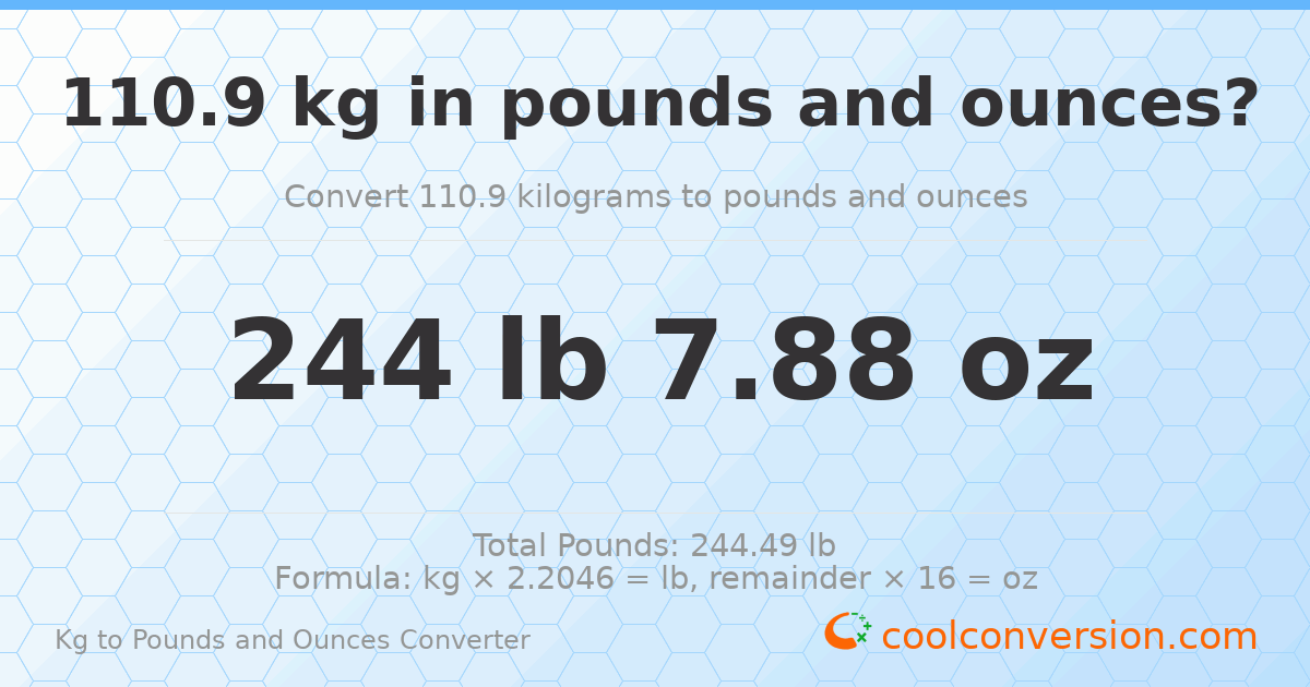 110.9 kg to lbs and oz — 110.9 kg = 244 lb 7.88 oz