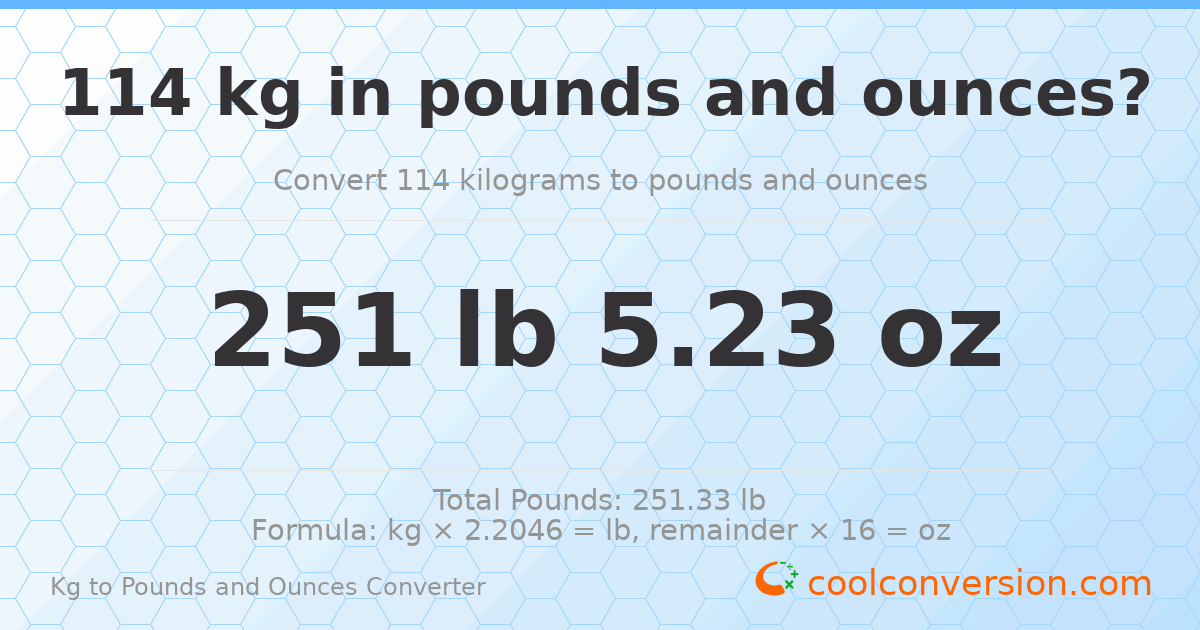 114 kg to lbs and oz — 114 kg = 251 lb 5.23 oz