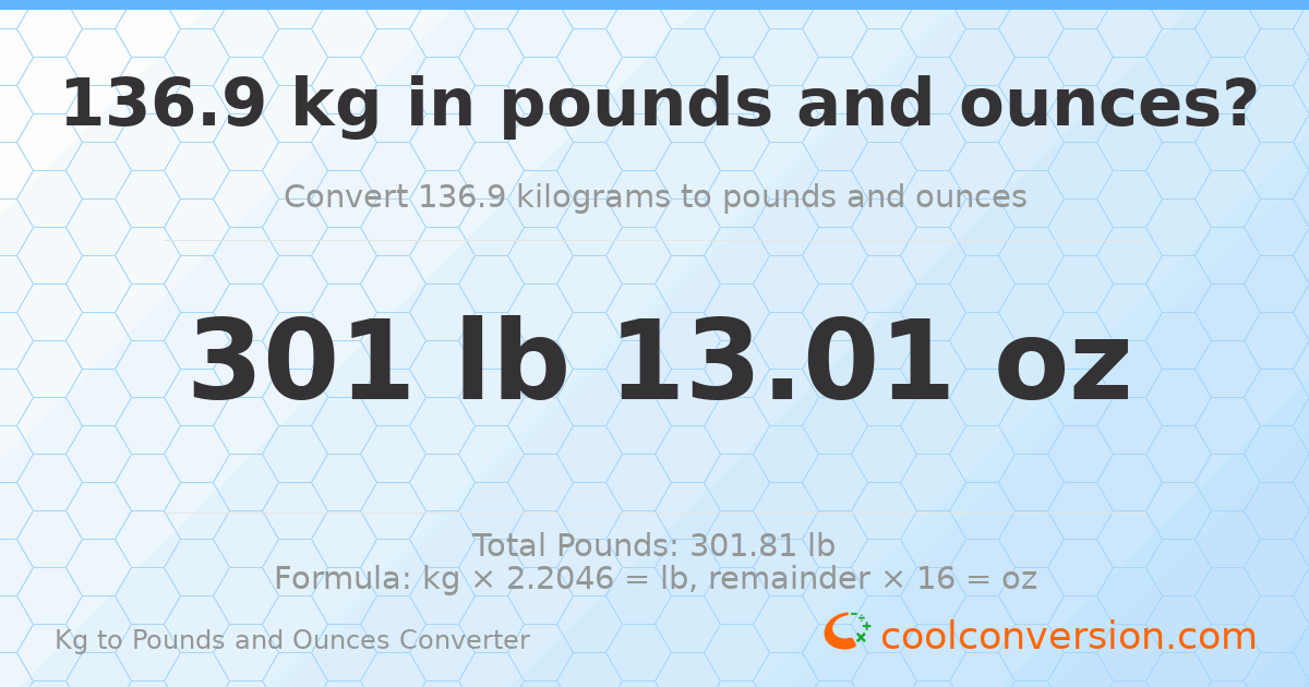 136.9 kg to lbs and oz — 136.9 kg = 301 lb 13.01 oz