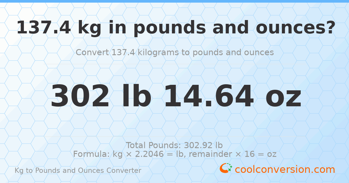 137.4 kg to lbs and oz — 137.4 kg = 302 lb 14.64 oz