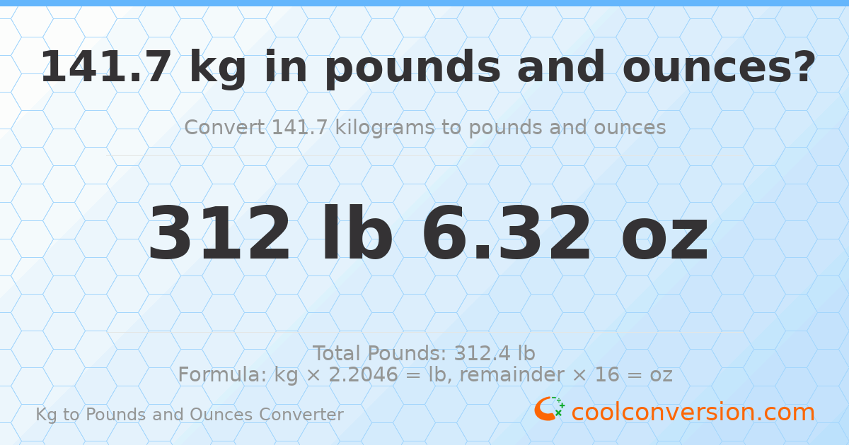 141.7 kg to lbs and oz — 141.7 kg = 312 lb 6.32 oz