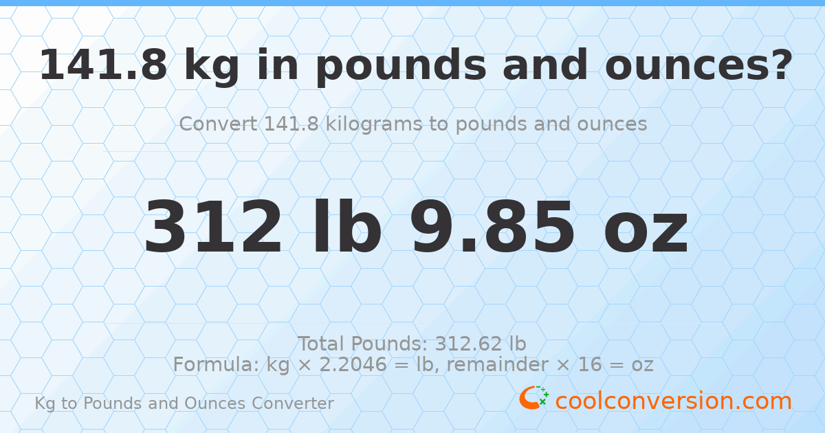 141.8 kg to lbs and oz — 141.8 kg = 312 lb 9.85 oz