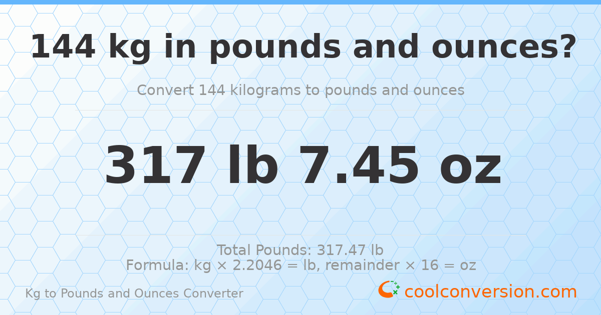 144 kg to lbs and oz — 144 kg = 317 lb 7.45 oz