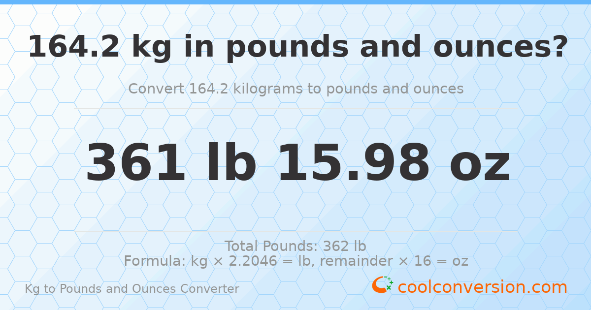 164.2 kg to lbs and oz — 164.2 kg = 361 lb 15.98 oz