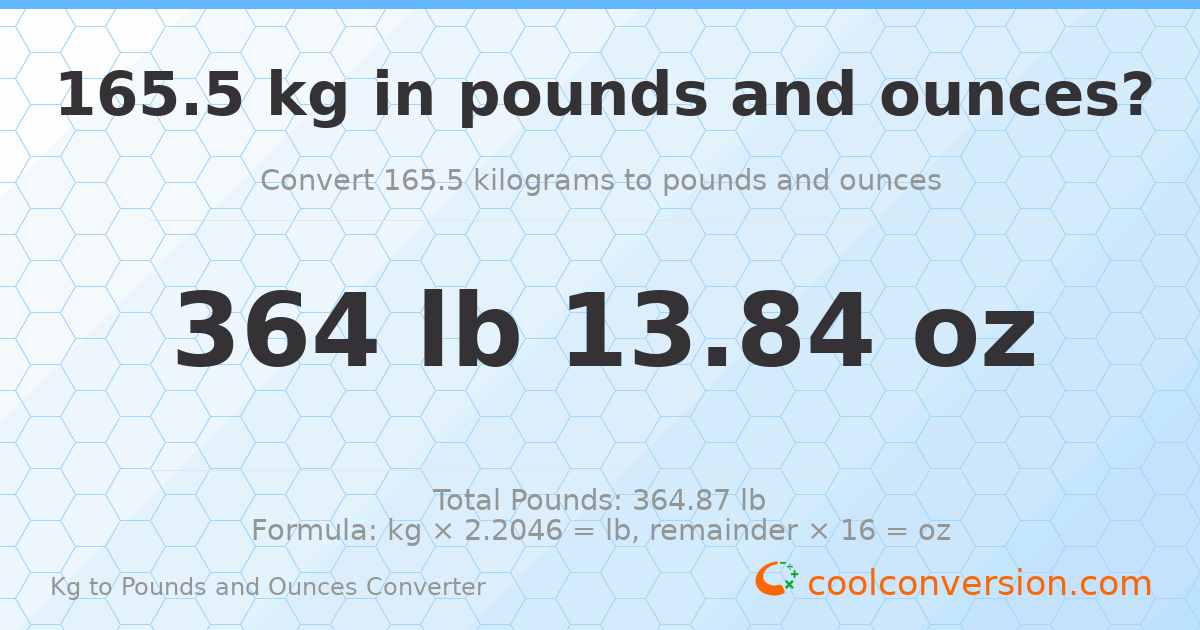165.5 kg to lbs and oz — 165.5 kg = 364 lb 13.84 oz