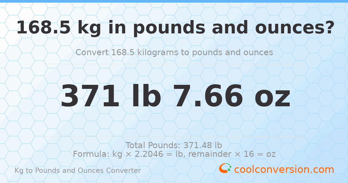 168.5 kg to lbs and oz — 168.5 kg = 371 lb 7.66 oz