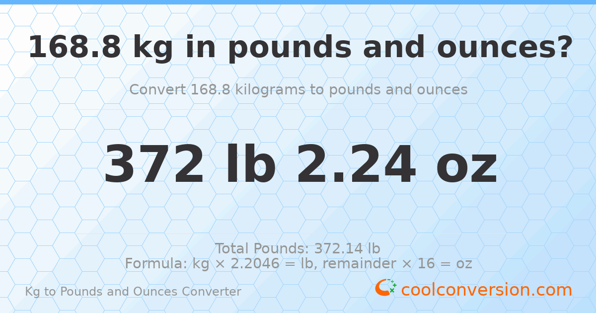 168.8 kg to lbs and oz — 168.8 kg = 372 lb 2.24 oz