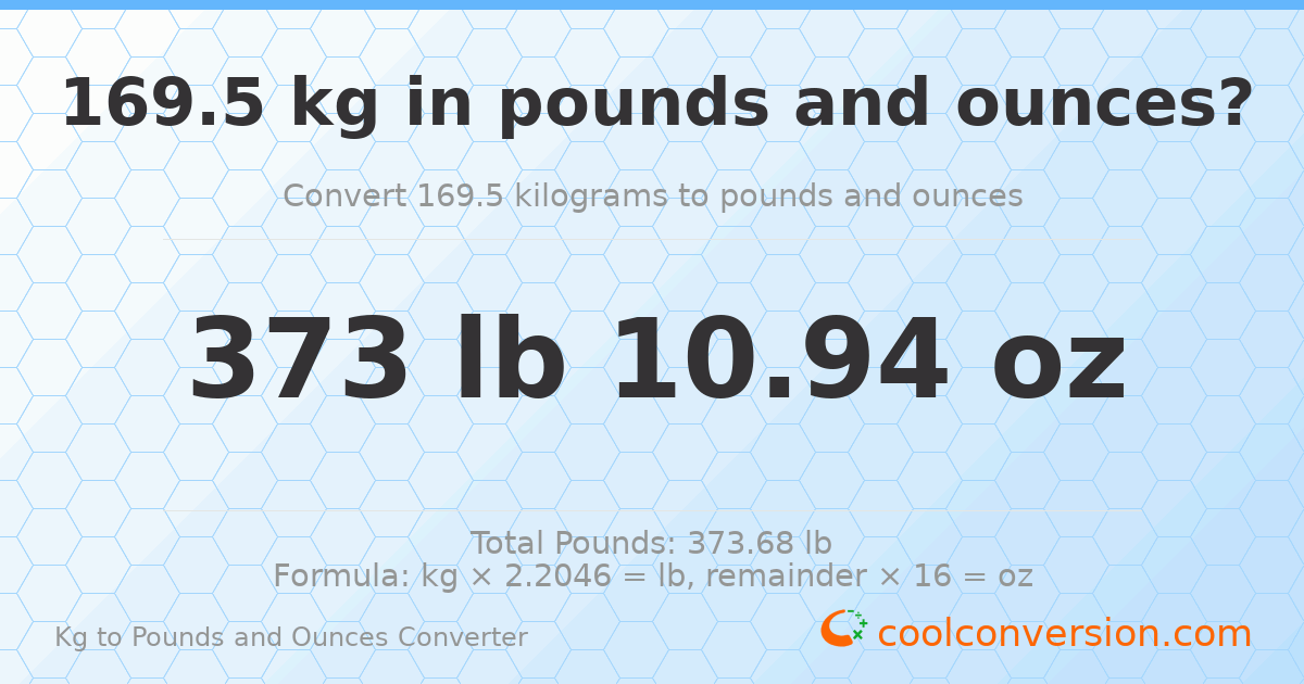 169.5 kg to lbs and oz — 169.5 kg = 373 lb 10.94 oz
