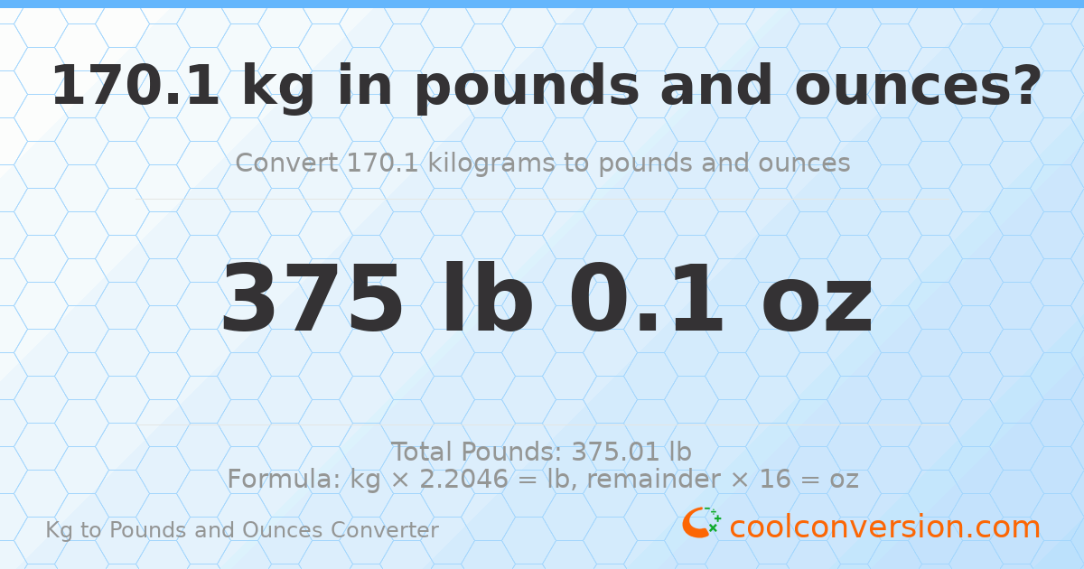 170.1 kg to lbs and oz — 170.1 kg = 375 lb 0.1 oz