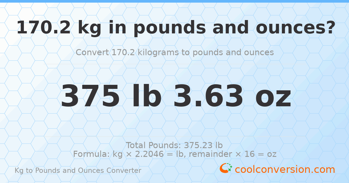 170.2 kg to lbs and oz — 170.2 kg = 375 lb 3.63 oz