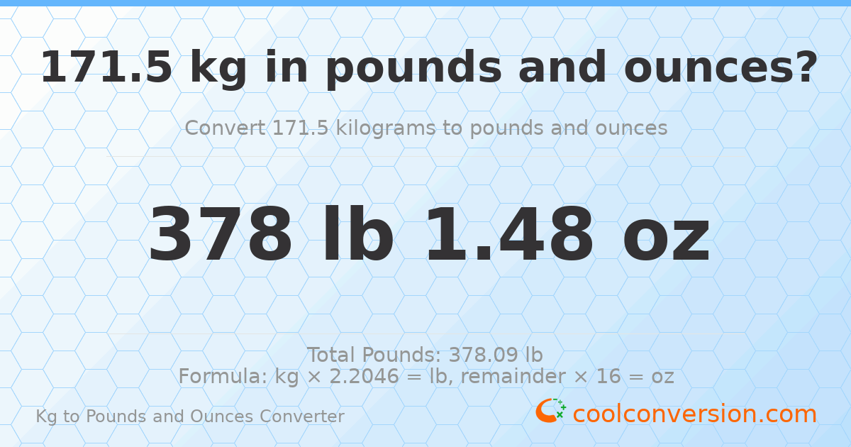 171.5 kg to lbs and oz — 171.5 kg = 378 lb 1.48 oz