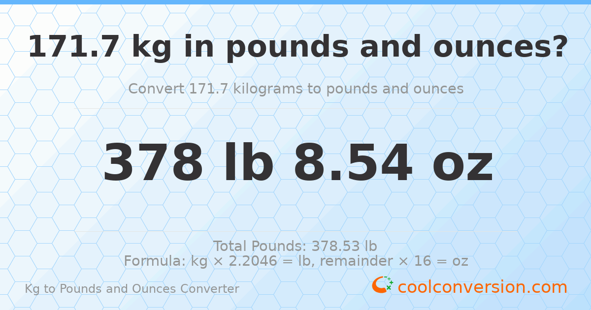 171.7 kg to lbs and oz — 171.7 kg = 378 lb 8.54 oz