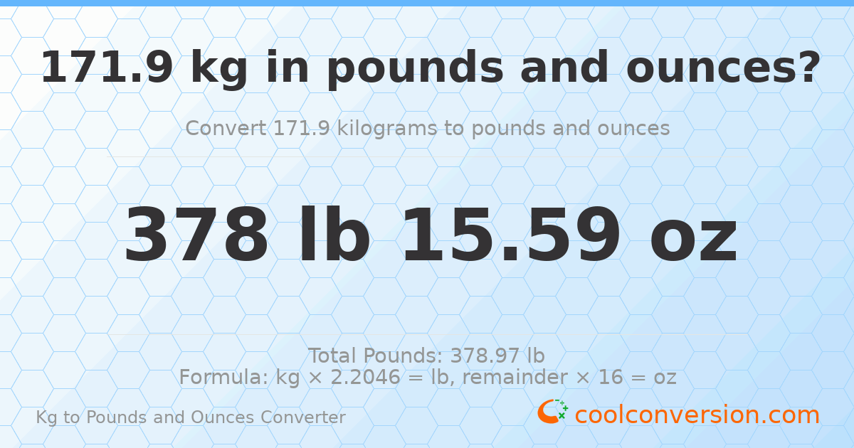 171.9 kg to lbs and oz — 171.9 kg = 378 lb 15.59 oz