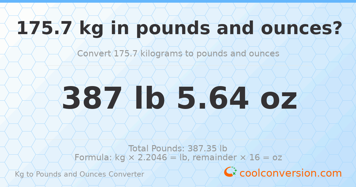 175.7 kg to lbs and oz — 175.7 kg = 387 lb 5.64 oz