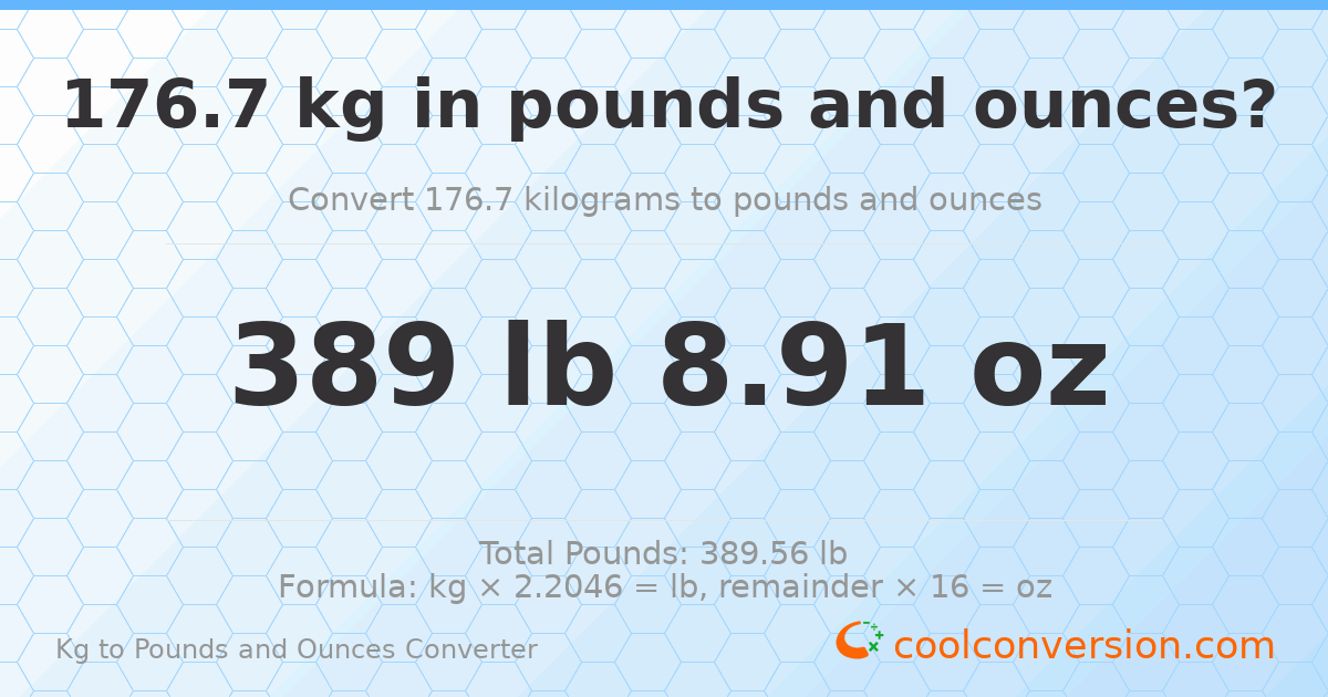 176.7 kg to lbs and oz — 176.7 kg = 389 lb 8.91 oz
