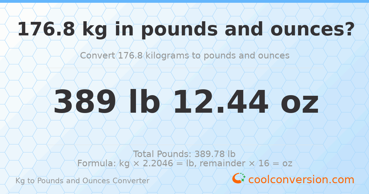 176.8 kg to lbs and oz — 176.8 kg = 389 lb 12.44 oz