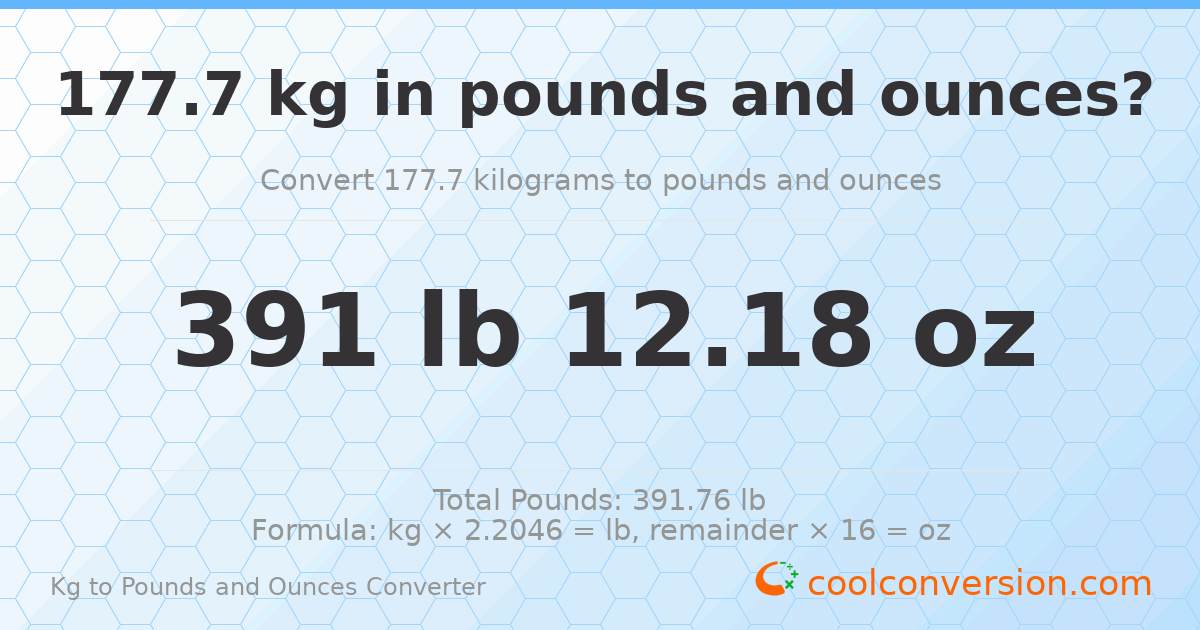 177.7 kg to lbs and oz — 177.7 kg = 391 lb 12.18 oz