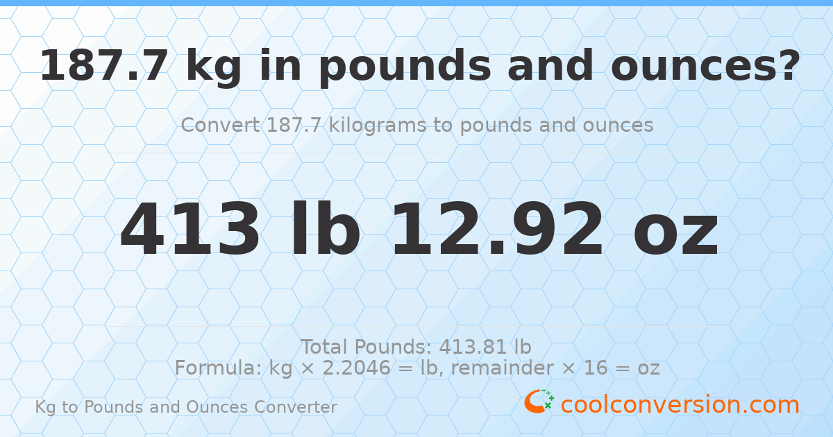187.7 kg to lbs and oz — 187.7 kg = 413 lb 12.92 oz
