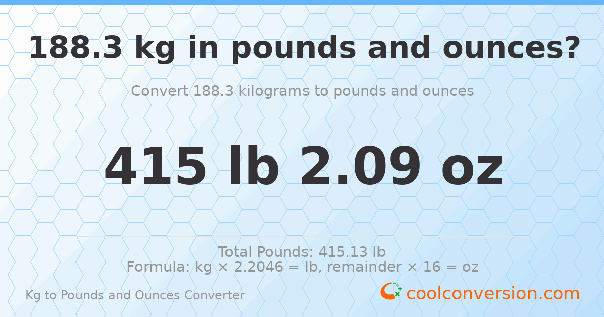 188.3 kg to lbs and oz — 188.3 kg = 415 lb 2.09 oz