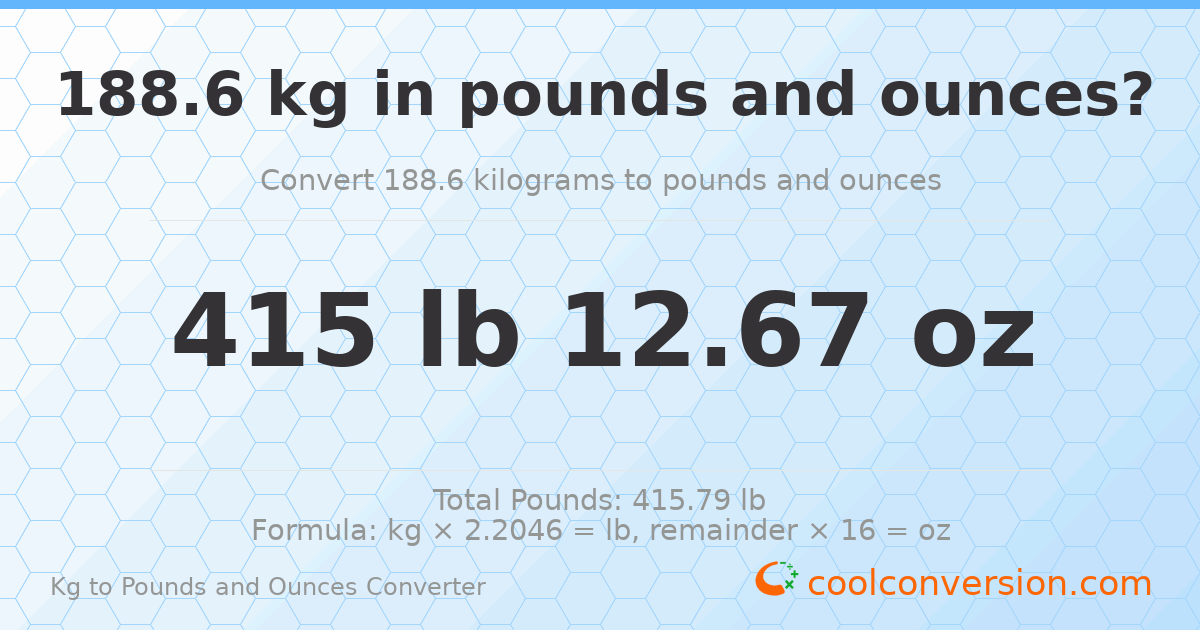188.6 kg to lbs and oz — 188.6 kg = 415 lb 12.67 oz