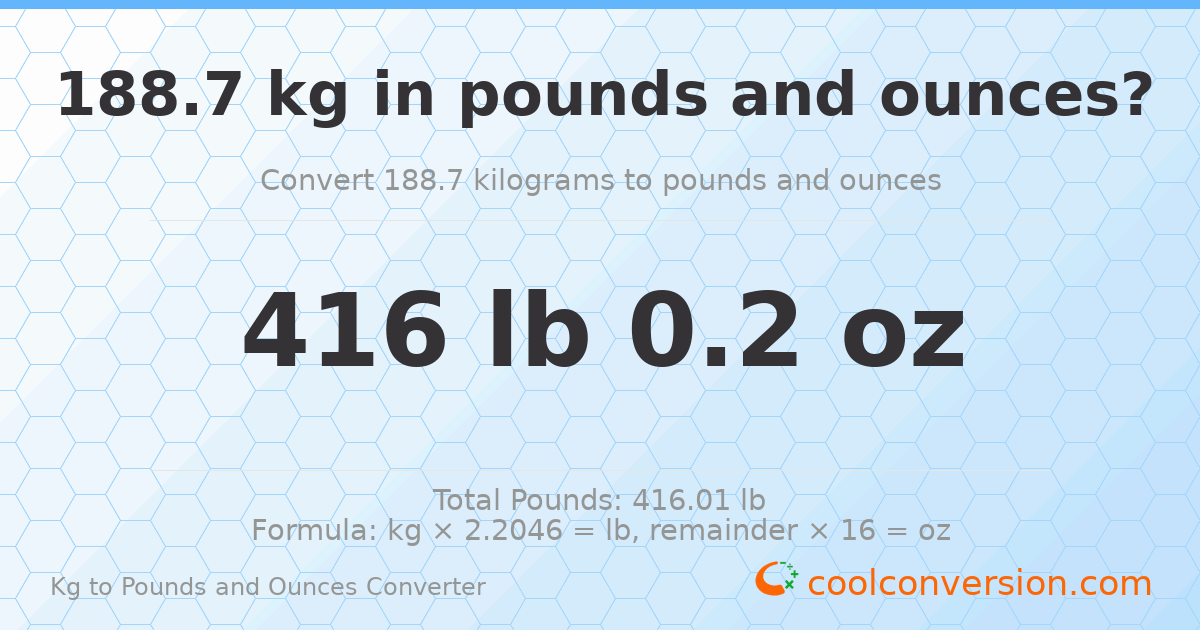 188.7 kg to lbs and oz — 188.7 kg = 416 lb 0.2 oz