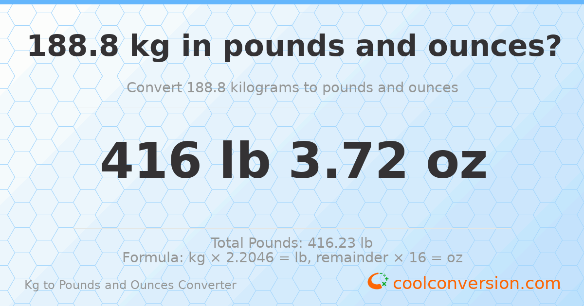 188.8 kg to lbs and oz — 188.8 kg = 416 lb 3.72 oz