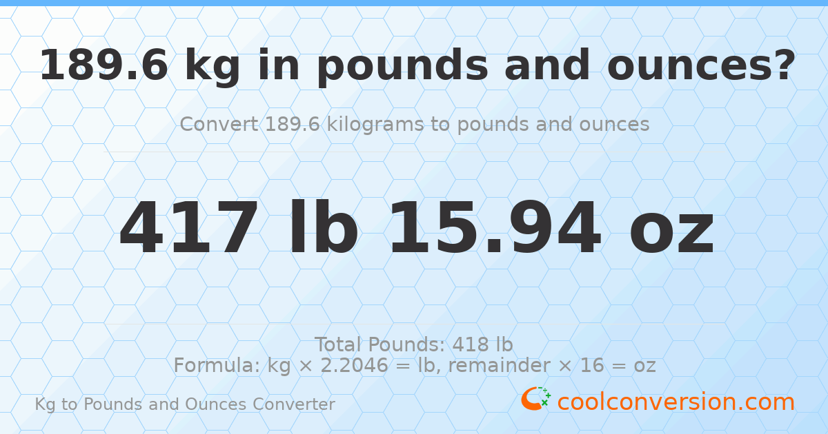 189.6 kg to lbs and oz — 189.6 kg = 417 lb 15.94 oz