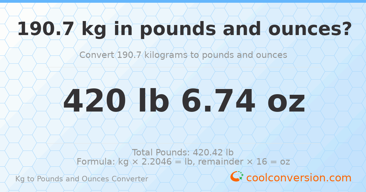 190.7 kg to lbs and oz — 190.7 kg = 420 lb 6.74 oz