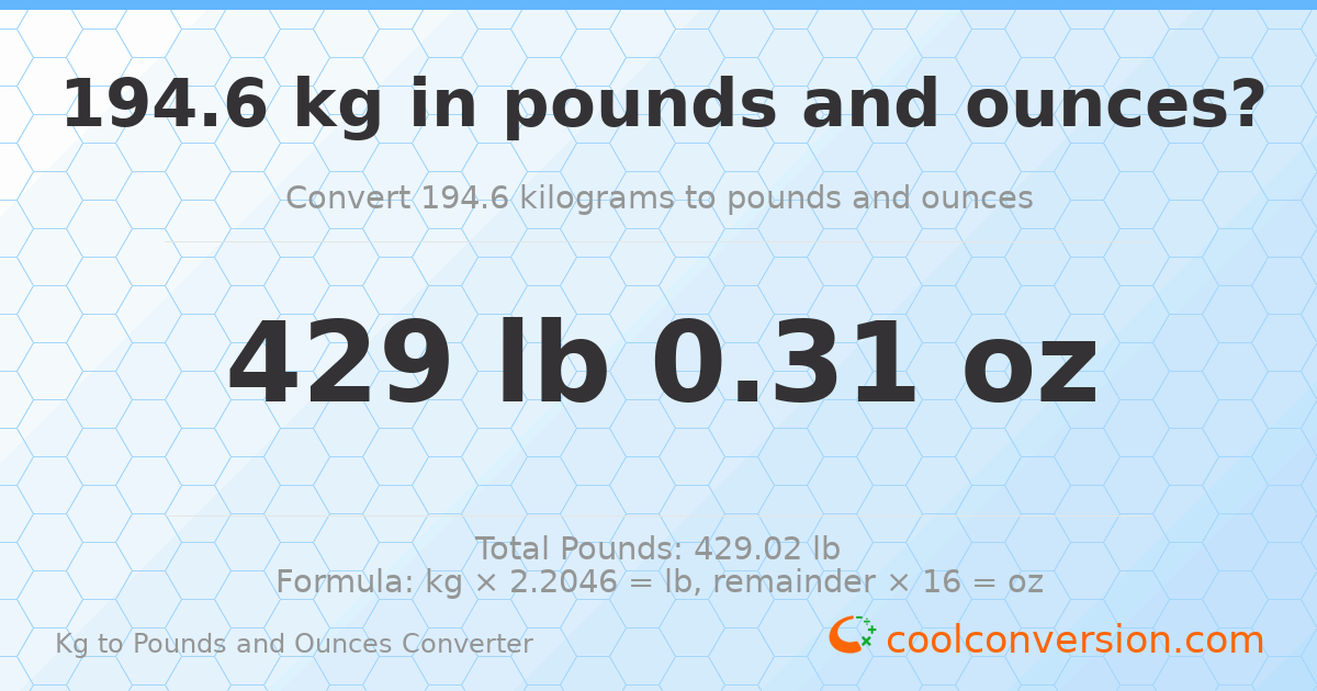 194.6 kg to lbs and oz — 194.6 kg = 429 lb 0.31 oz