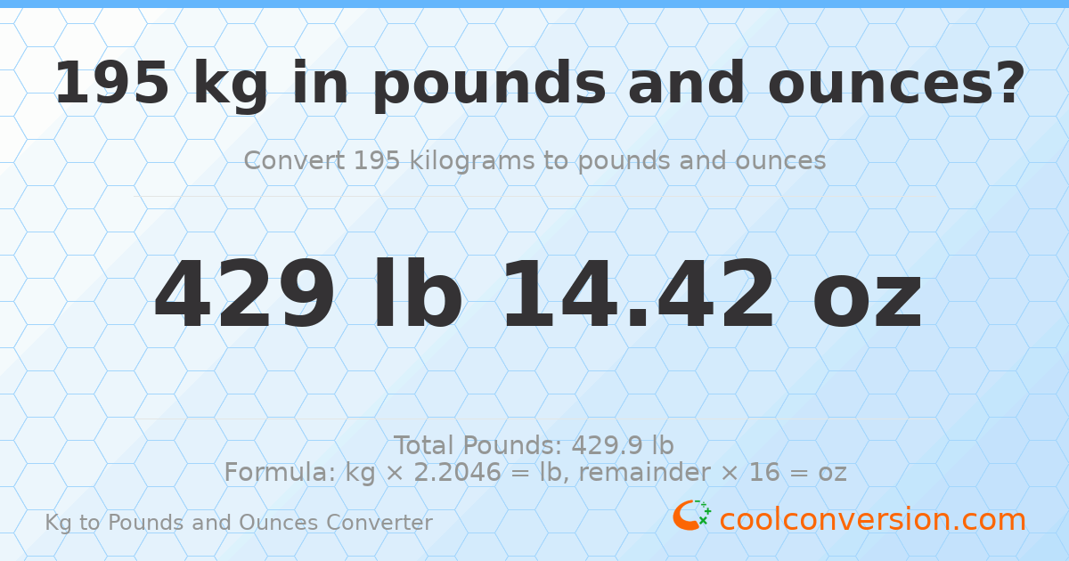195 kg to lbs and oz — 195 kg = 429 lb 14.42 oz