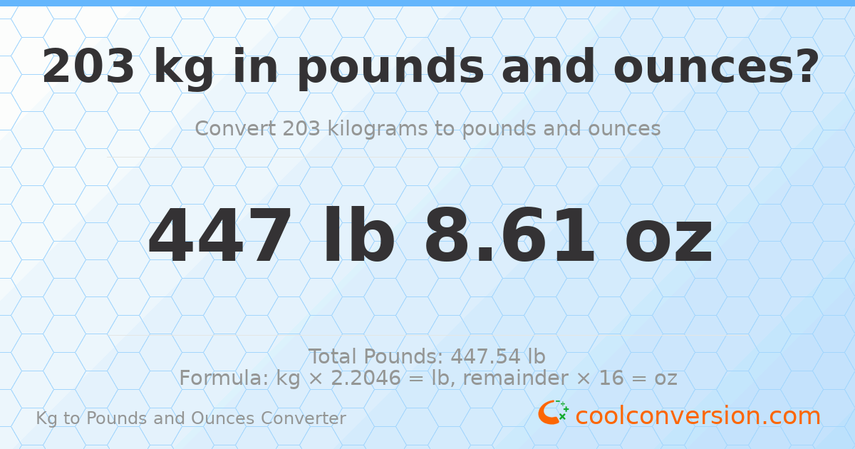 203 kg to lbs and oz — 203 kg = 447 lb 8.61 oz