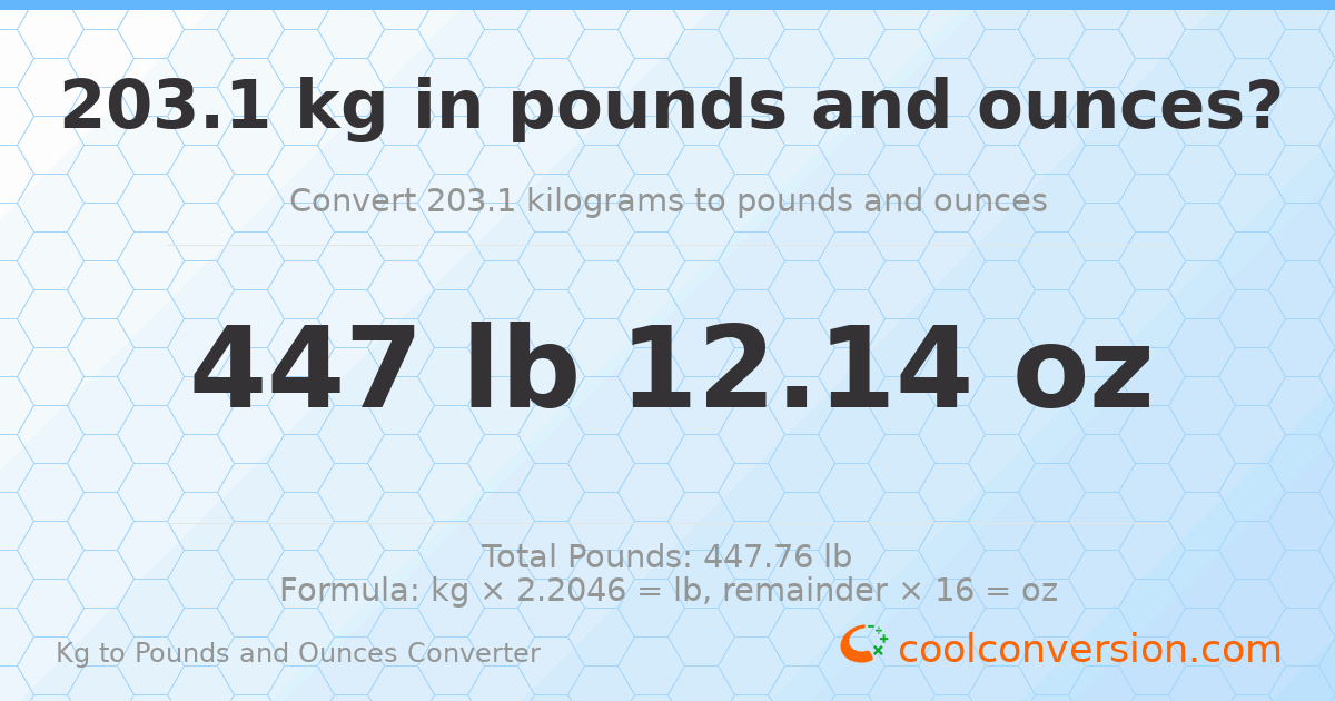203.1 kg to lbs and oz — 203.1 kg = 447 lb 12.14 oz