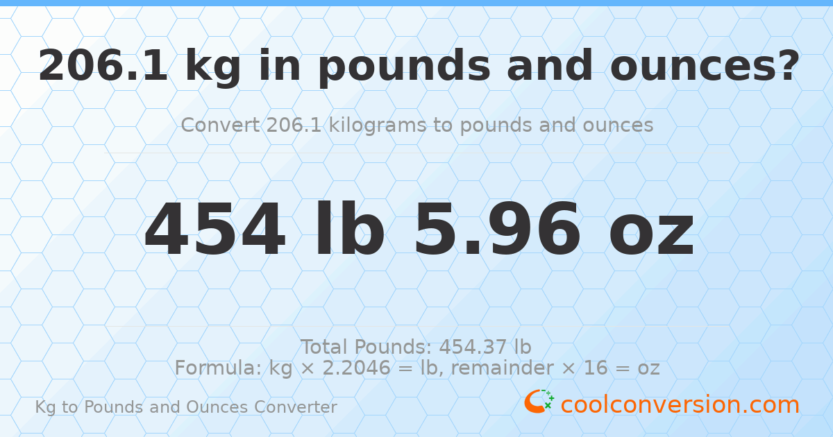 206.1 kg to lbs and oz — 206.1 kg = 454 lb 5.96 oz