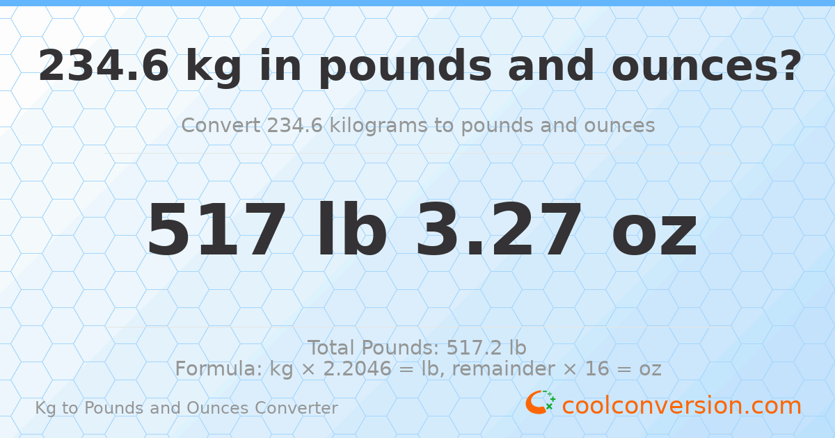 234.6 kg to lbs and oz — 234.6 kg = 517 lb 3.27 oz