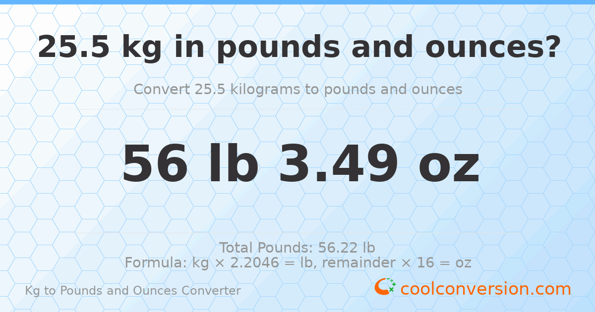 25.5 kg to lbs and oz — 25.5 kg = 56 lb 3.49 oz