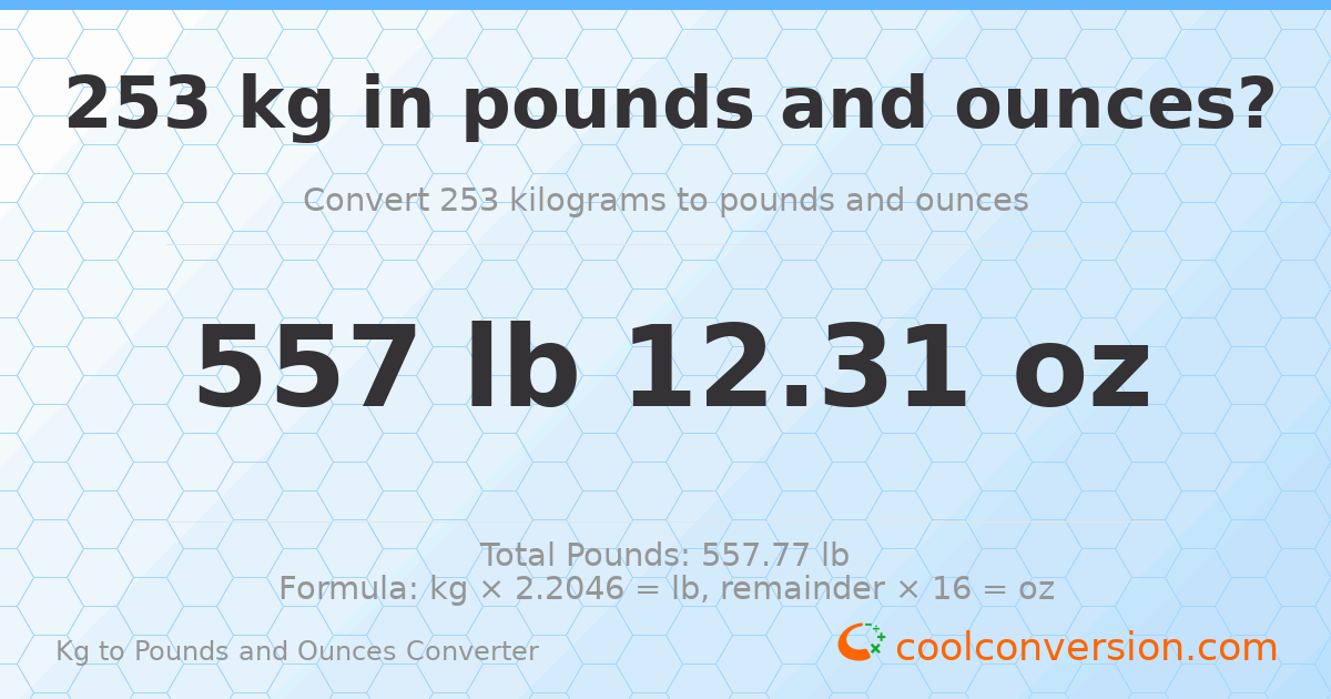253 kg to lbs and oz — 253 kg = 557 lb 12.31 oz