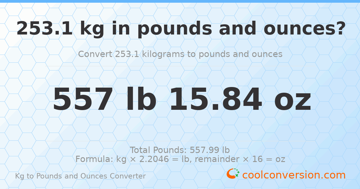 253.1 kg to lbs and oz — 253.1 kg = 557 lb 15.84 oz