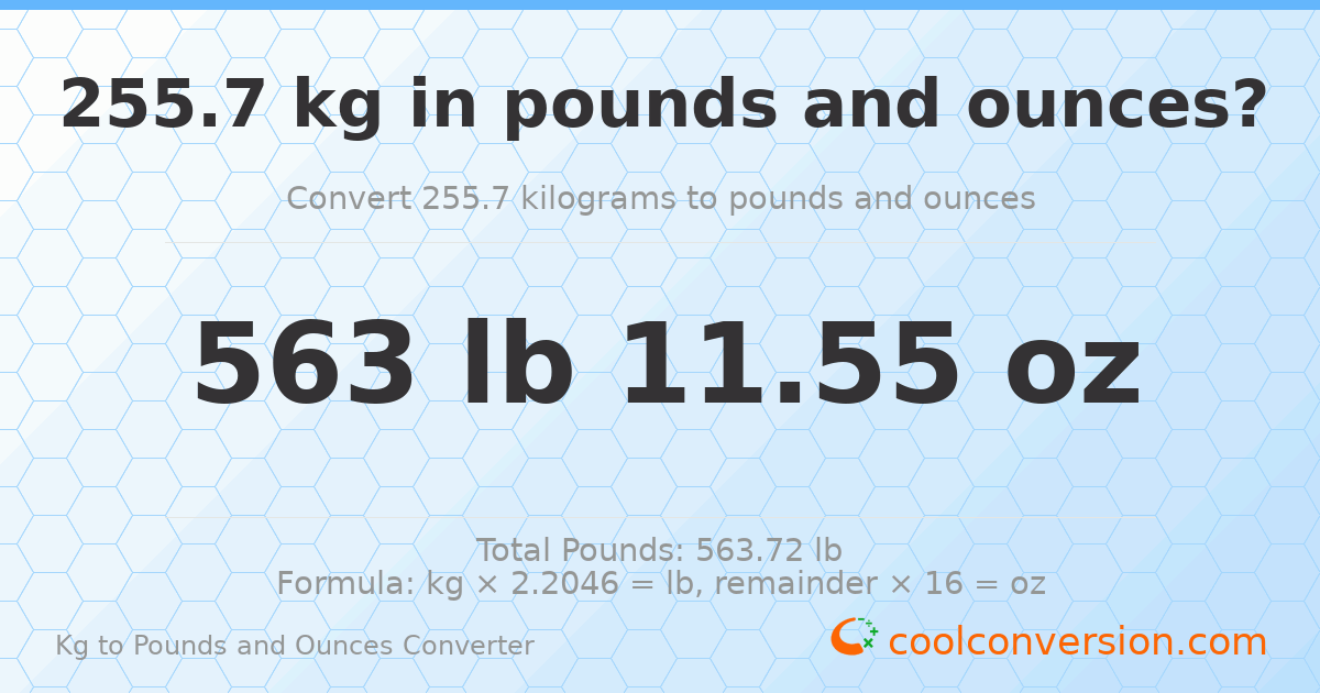 255.7 kg to lbs and oz — 255.7 kg = 563 lb 11.55 oz