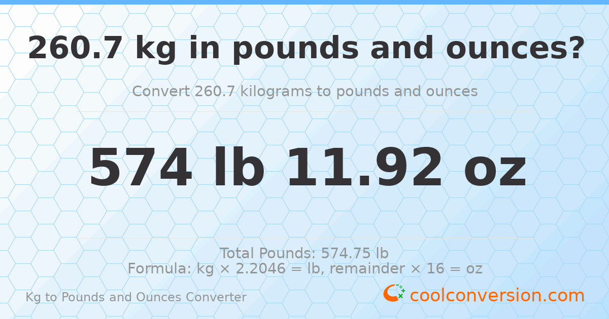 260.7 kg to lbs and oz — 260.7 kg = 574 lb 11.92 oz