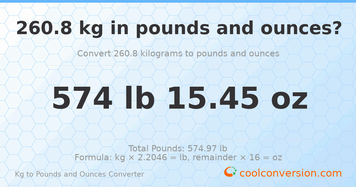 260.8 kg to lbs and oz — 260.8 kg = 574 lb 15.45 oz