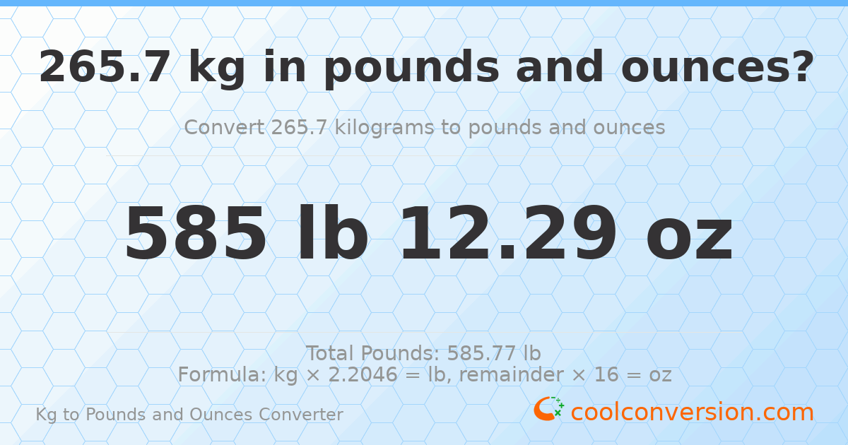 265.7 kg to lbs and oz — 265.7 kg = 585 lb 12.29 oz