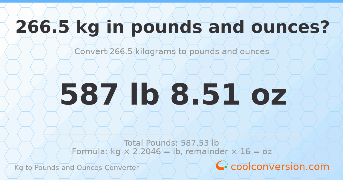 266.5 kg to lbs and oz — 266.5 kg = 587 lb 8.51 oz