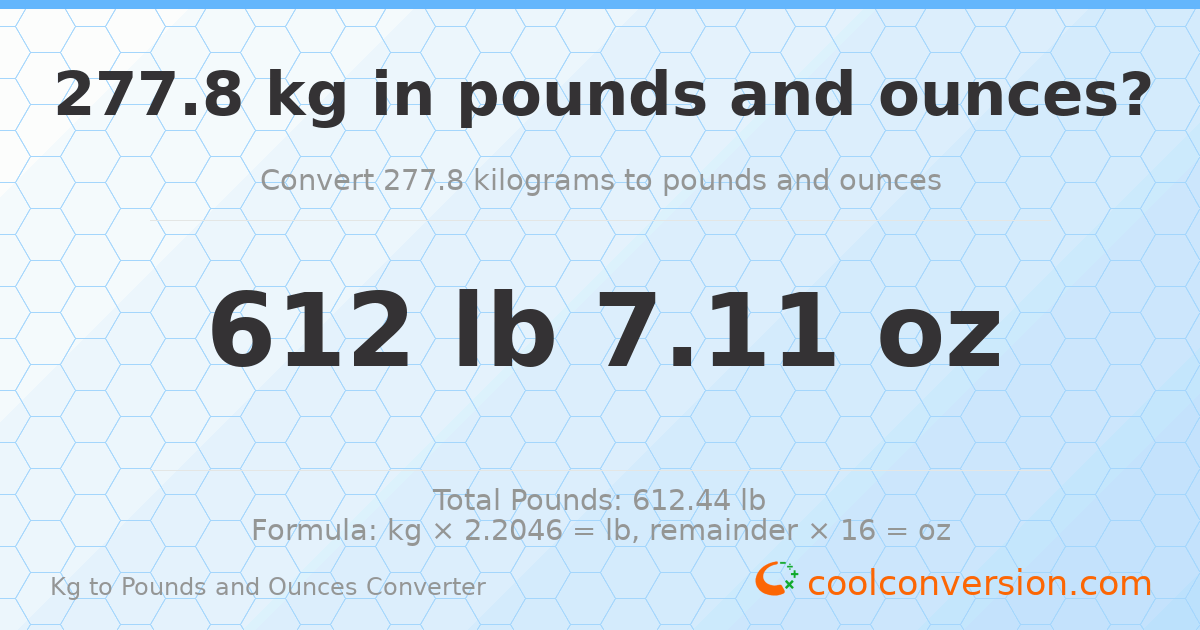 277.8 kg to lbs and oz — 277.8 kg = 612 lb 7.11 oz