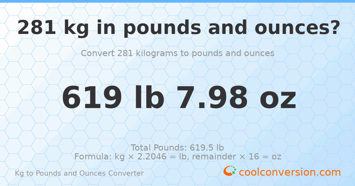 281 kg to lbs and oz — 281 kg = 619 lb 7.98 oz