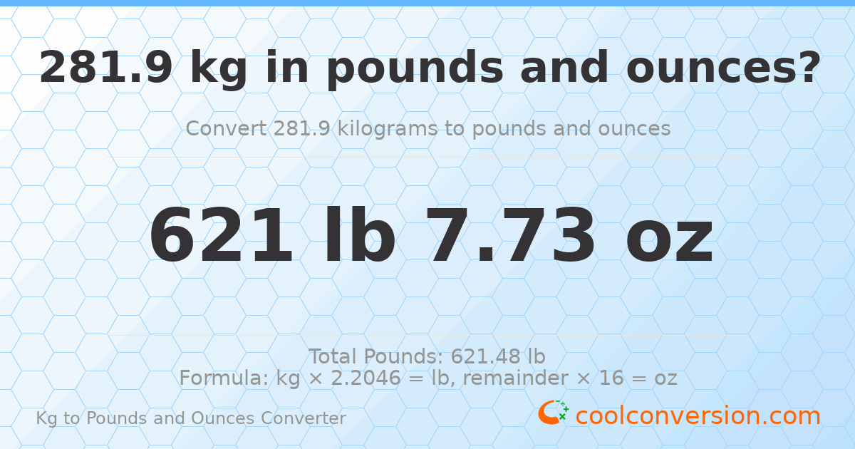 281.9 kg to lbs and oz — 281.9 kg = 621 lb 7.73 oz