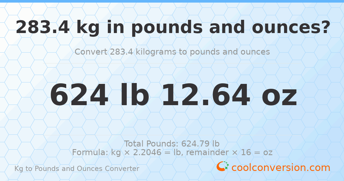 283.4 kg to lbs and oz — 283.4 kg = 624 lb 12.64 oz