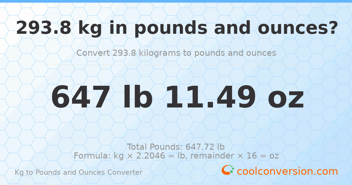 293.8 kg to lbs and oz — 293.8 kg = 647 lb 11.49 oz