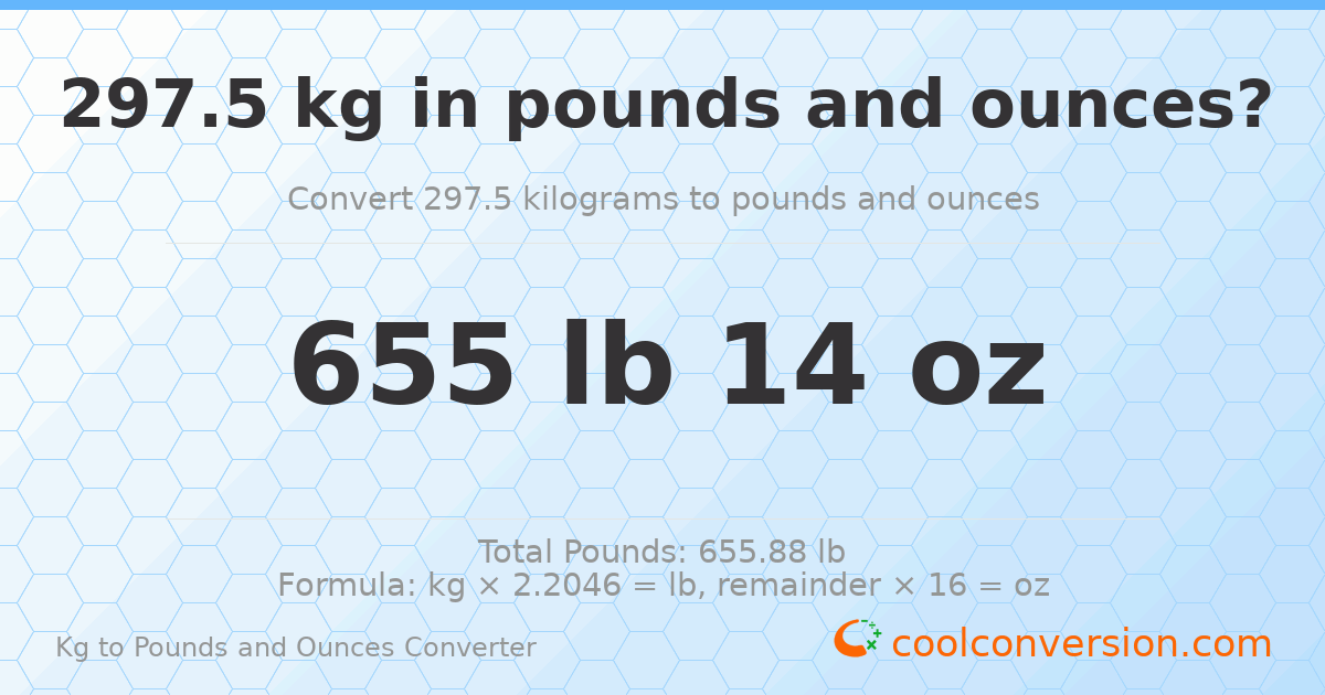 297.5 kg to lbs and oz — 297.5 kg = 655 lb 14 oz
